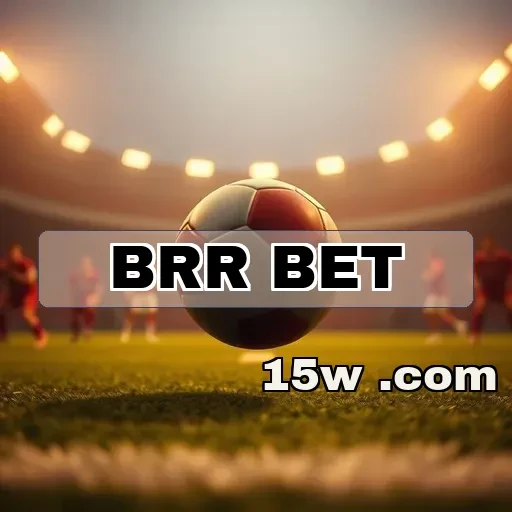 brr bet: Venha APOSTAR e GANHAR com Emoção e Segurança!